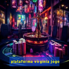 plataforma virginia jogo